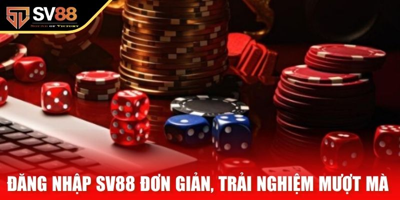Đăng nhập SV88 đơn giản, trải nghiệm cá cược mượt mà
