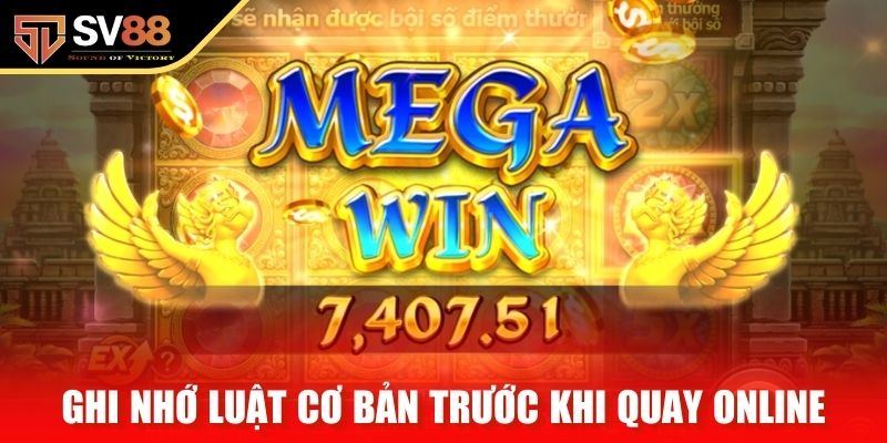 Ghi nhớ luật cơ bản trước khi quay online