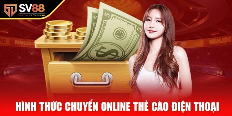 Hình thức chuyển online thẻ cào điện thoại