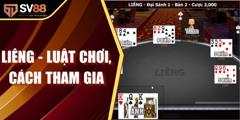Liêng - Luật Chơi, Cách Tham Gia Và Chiến Thuật Hiệu Quả