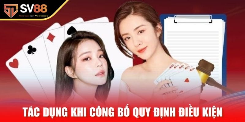 Tác dụng khi công bố quy định điều kiện